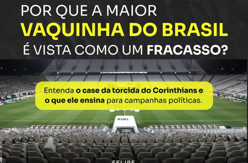  Quando a paixão não basta: o que a maior vaquinha do Brasil ensina sobre crowdfunding eleitoral
